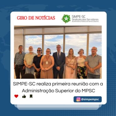 SIMPE-SC realiza primeira reunião com a Administração superior do MPSC